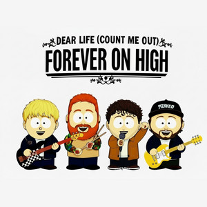 Dear Life (Count Me Out) by Forever On High