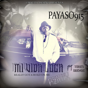 Mi Vida Loca Ft Duende & Tokes - Really Got a Hold on Me Remix by Payaso915