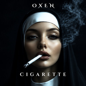 Cigarette - Alternative Version by OXEN