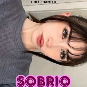 Sobrio by Fidel Chanteo