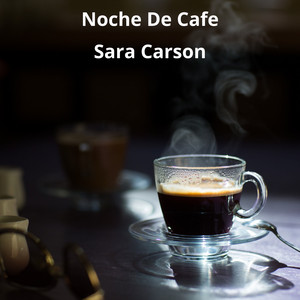 Noche de Café by Sarah carson