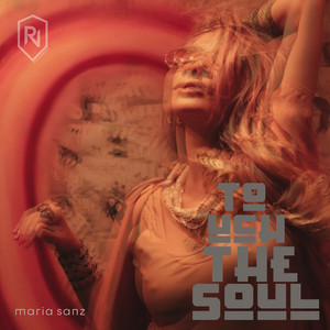 Touch The Soul - Original Mix by Maria Sanz