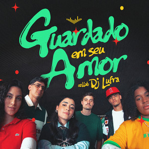 Guardado em Seu Amor - Remix by Voe Music, Lufra