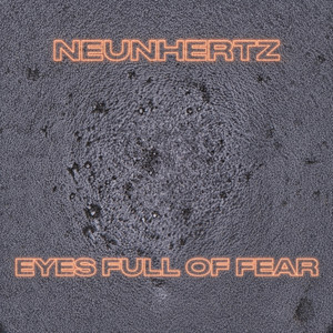 Eyes Full of Fear by NEUNHERTZ