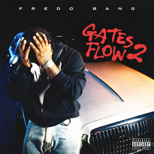 Fredo Bang — Gates Flow 2 (She Don't Wanna) [Alternate Versions] (2026)