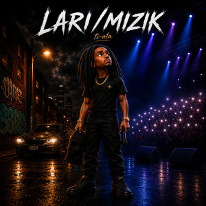 LARI/MIZIK by TI-ATA
