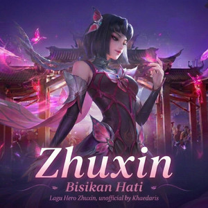 Zhuxin (Bisikan Hati) by Khaedaris