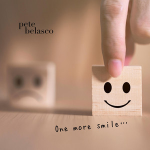 One More Smile by Pete Belasco