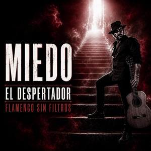 Miedo by Flamenco sin filtros