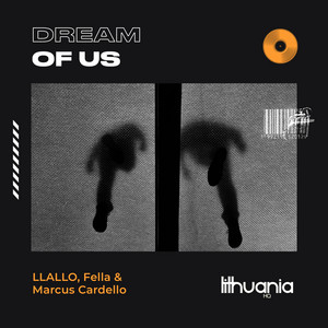 Dream of Us by Fella, Marcus Cardello, LLALLO
