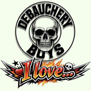 I Love... by Debauchery Boys