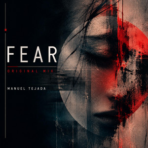 Fear - Original Mix by Manuel Tejada