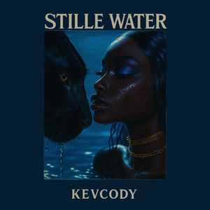 STILLE WATER by Kevcody