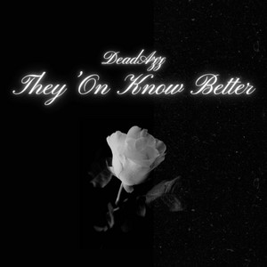 They'on Know No Better