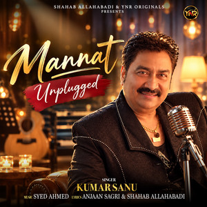 Mannat (Unplugged) by Kumar Sanu, Sarvesh Singh