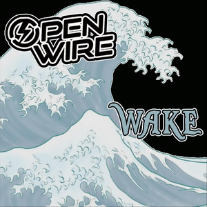 Wake by Open Wire