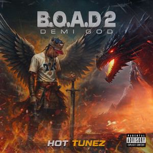 Hot Tunez — B.O.A.D 2 DEMI GOD
