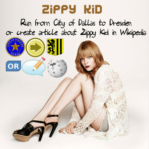 Run From City of Dallas To Dresden Or Create Article About Zippy Kid In Wikipedia