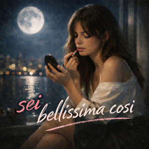 SEI BELLISSIMA COSÌ by Flò