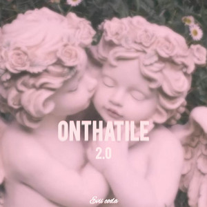 Onthatile 2.0 by Evii Coda