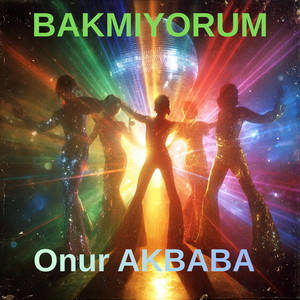 BAKMIYORUM