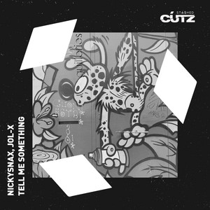 Tell Me Something by NickySnax, JOL-X