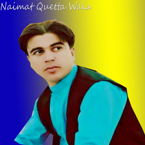 Naimat Quetta Wala - Pa Hor Da Mena