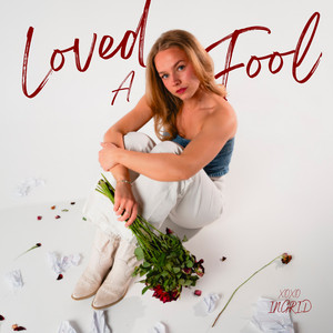 Loved A Fool by INGRID