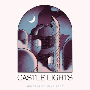 Castle Lights by Grieves, King Leez