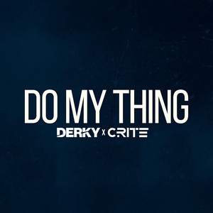 DO MY THING by DERKY, Crite