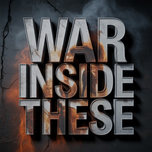 War Inside These by Glass Shadow Anthem