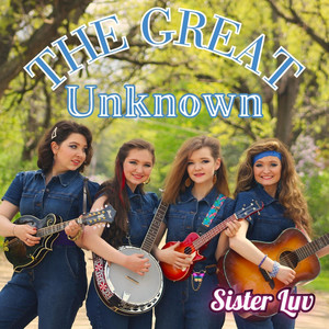 The Great Unknown by Sister Luv