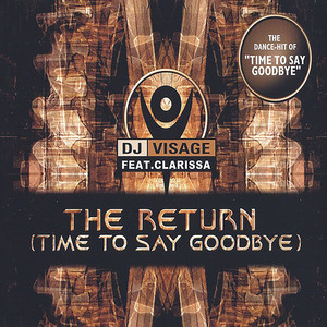 The Return (Time To Say Goodbye) by DJ Visage, Clarissa