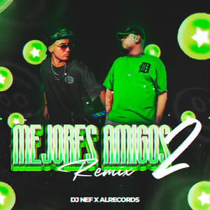 Mejores Amigos 2 (Remix)