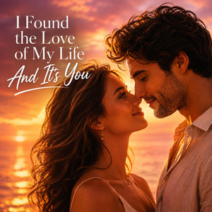 I Found the Love of My Life, and It’s You by EverLove