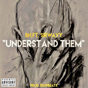 Understand Them by Ritchie Boys, BH, SirWavy