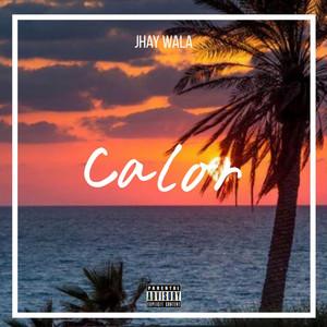 Calor by Jhay Wala