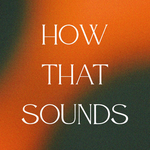 How That Sounds by Joseph Haynes