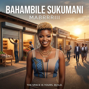 Bahambile Sukumani by MABRRRIII