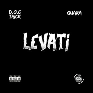 LEVATI by D.O.C. Trick, Guara