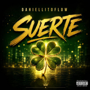 SUERTE by DAHIELLITOFLOW
