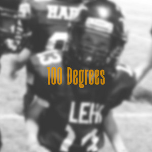 100 Degrees by JTM