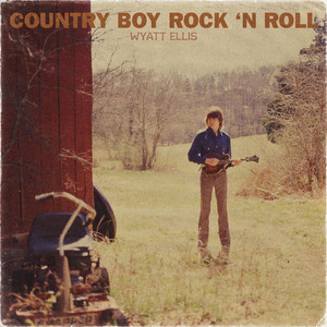 Country Boy Rock 'N Roll by Wyatt Ellis