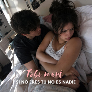 Si no eres tú no es nadie by Tobi mert