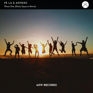 Phase One (Dicky Saputra Remix) by Fe La, Antrikc, Dicky saputra