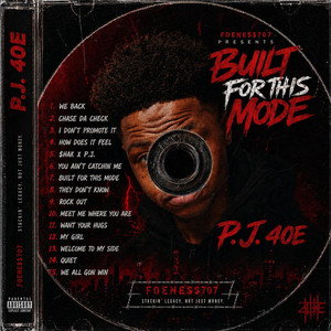 Built For This Mode by P.J. 40E, 5k.Muffin