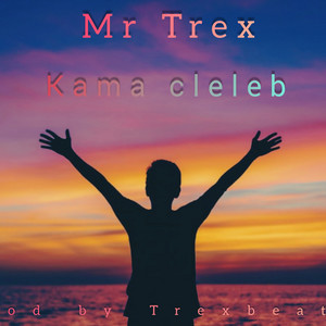 Mr Trex - Kama Celeb