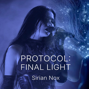 Protocol: Final Light by Sirian Nox