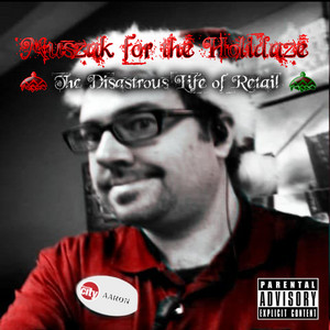 Muszak for the Holidaze: The Disastrous Life of Retail album
