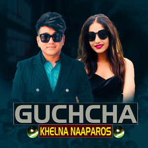 Guchcha Khelna Naaparos